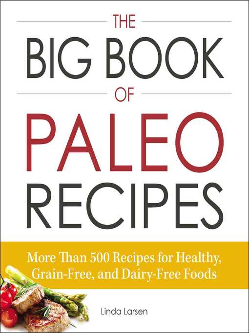Title details for The Big Book of Paleo Recipes by Linda Larsen - Available